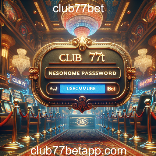 A Importância do Login no Club77Bet